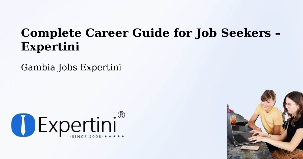 Career Guide for Job Seekers – Basse Santa Su - Basse Santa Su, Gambia Jobs Expertini